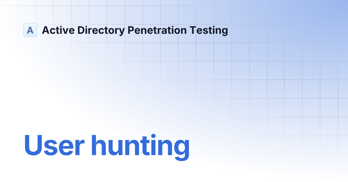 User hunting | Active Directory Penetration Testing
